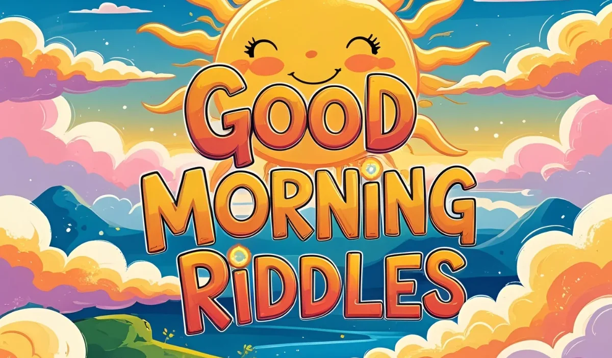Good Morning Riddles