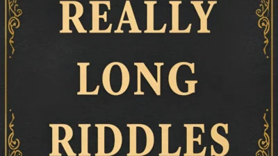 Really Long Riddles